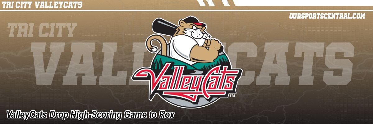 ValleyCats Drop High-Scoring Game to Rox