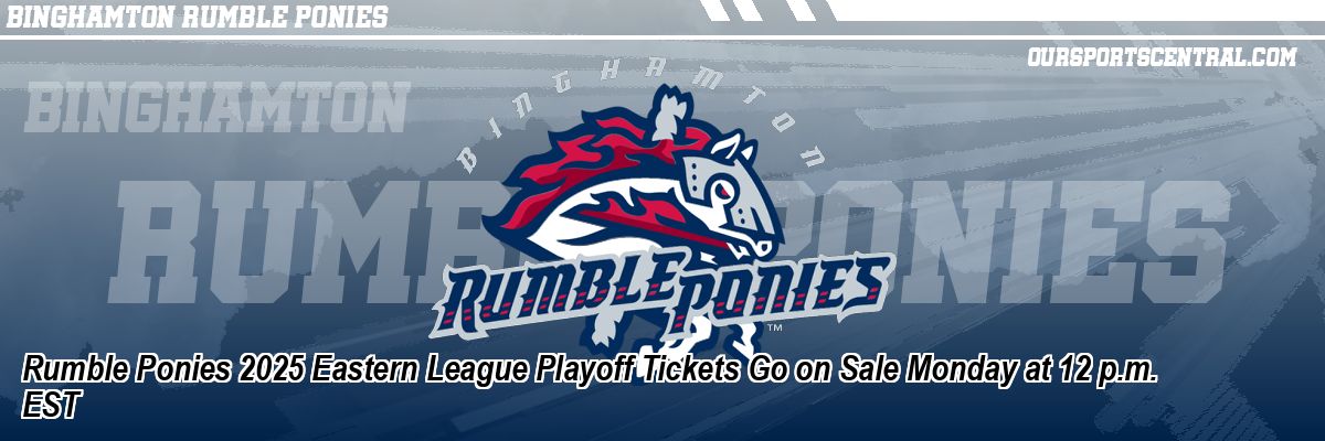 Rumble Ponies 2025 Eastern League Playoff Tickets Go on Sale Monday at 12 p.m. EST