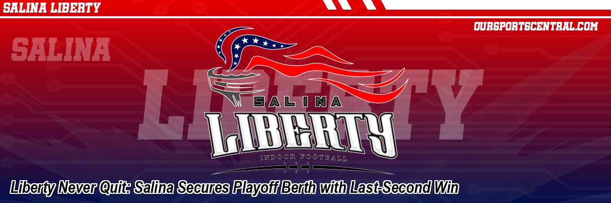 Liberty Never Quit: Salina Secures Playoff Berth with Last-Second Win