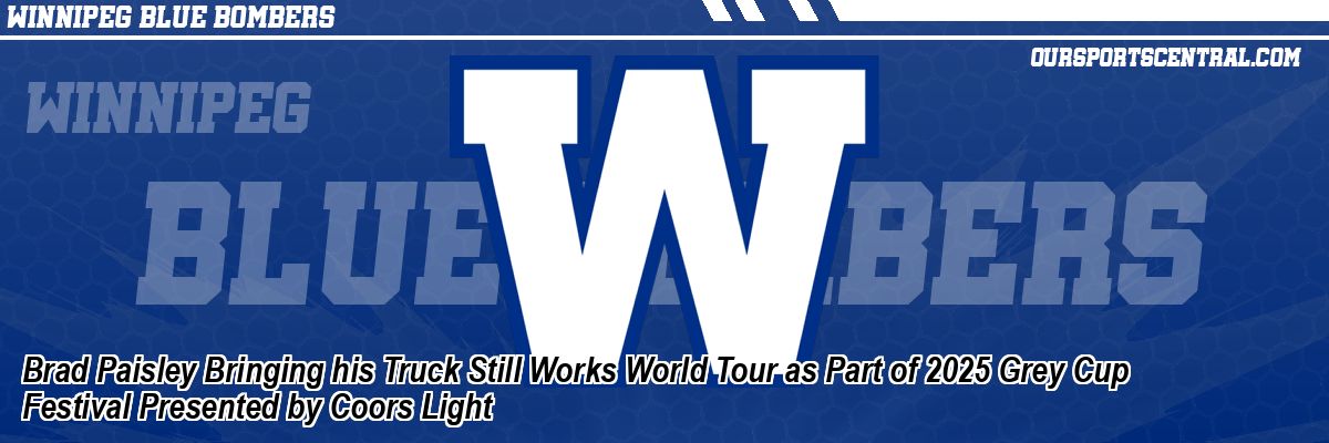 Brad Paisley Bringing his Truck Still Works World Tour as Part of 2025 Grey Cup Festival Presented by Coors Light