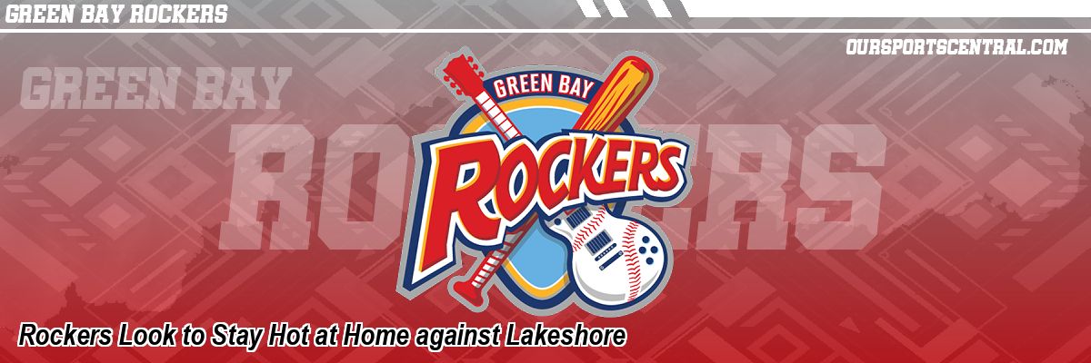 Rockers Look to Stay Hot at Home against Lakeshore