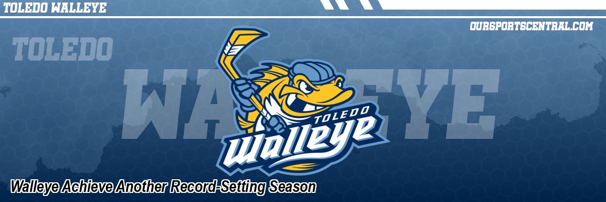 Walleye Achieve Another Record-Setting Season