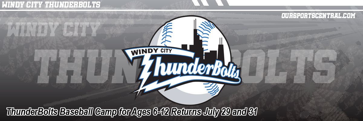 ThunderBolts Baseball Camp for Ages 6-12 Returns July 29 and 31