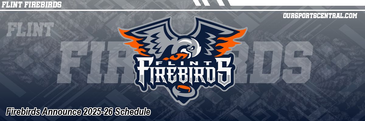 Firebirds Announce 2025-26 Schedule