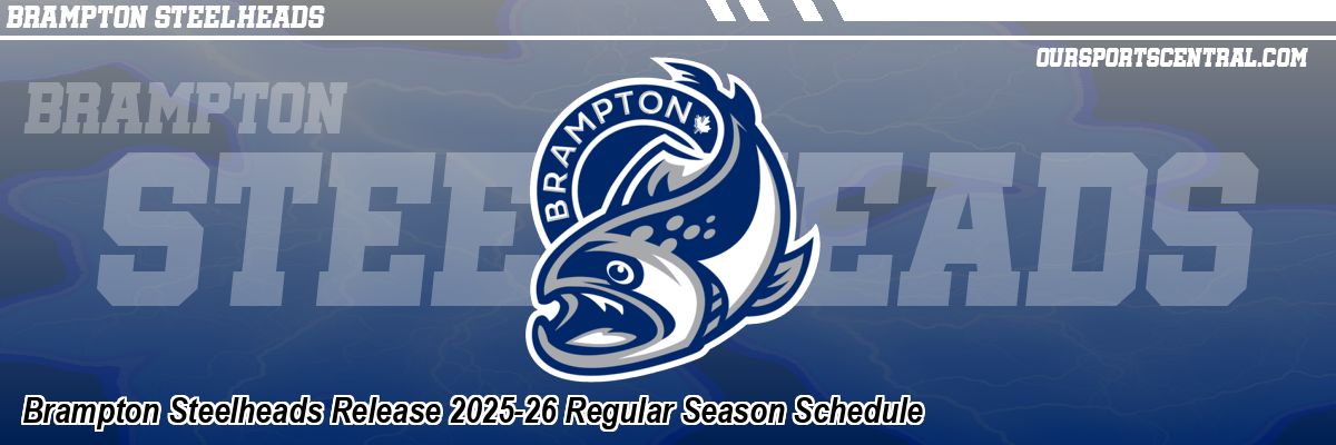 Brampton Steelheads Release 2025-26 Regular Season Schedule