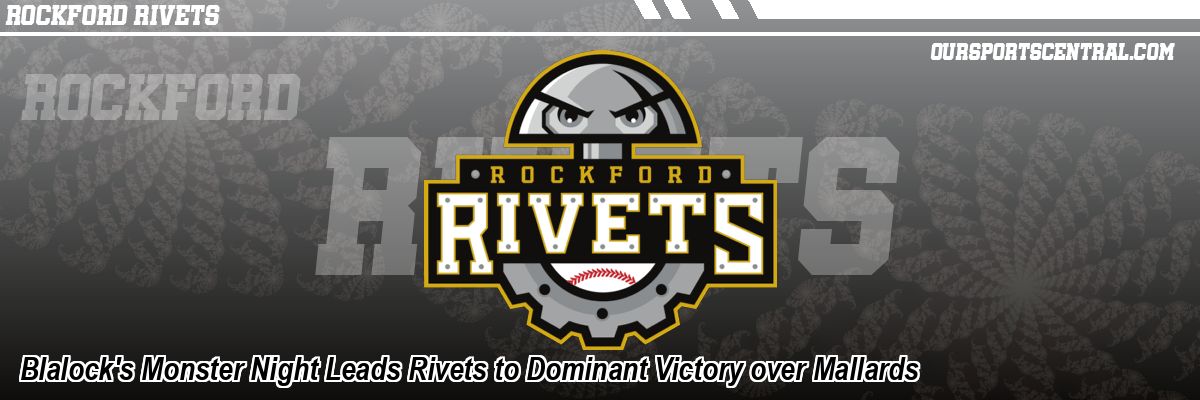 Blalock's Monster Night Leads Rivets to Dominant Victory over Mallards