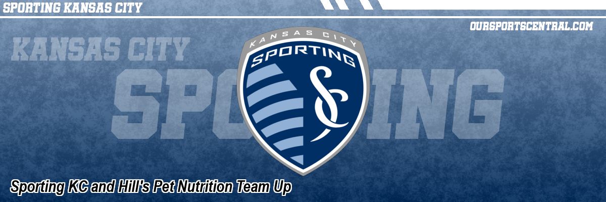 Sporting KC and Hill's Pet Nutrition Team Up