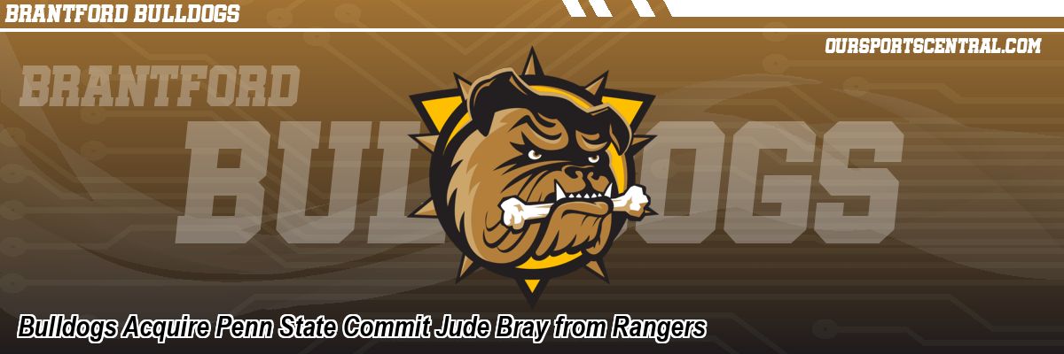 Bulldogs Acquire Penn State Commit Jude Bray from Rangers