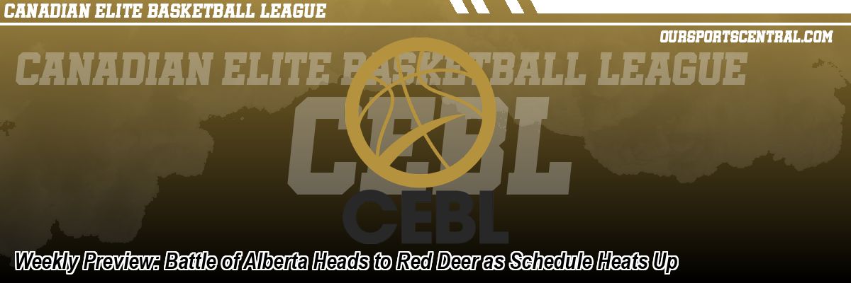 Weekly Preview: Battle of Alberta Heads to Red Deer as Schedule Heats Up