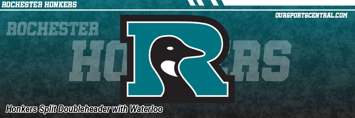 Honkers Split Doubleheader with Waterloo