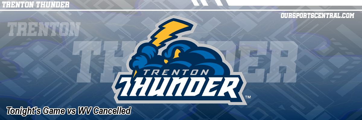 Tonight's Game vs WV Cancelled