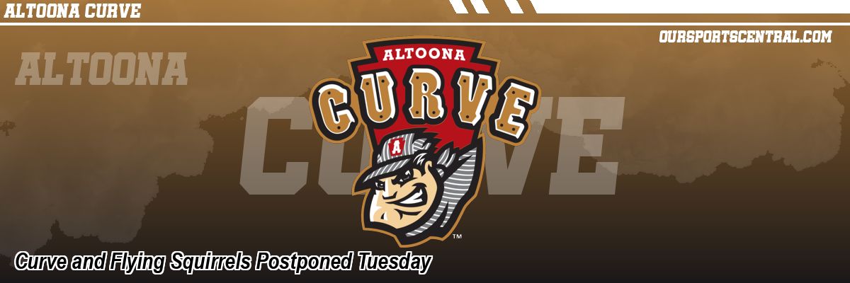Curve and Flying Squirrels Postponed Tuesday