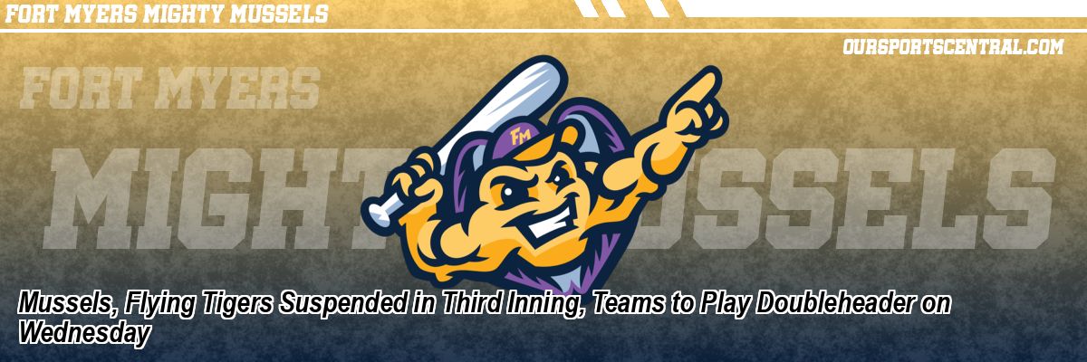 Mussels, Flying Tigers Suspended in Third Inning, Teams to Play Doubleheader on Wednesday