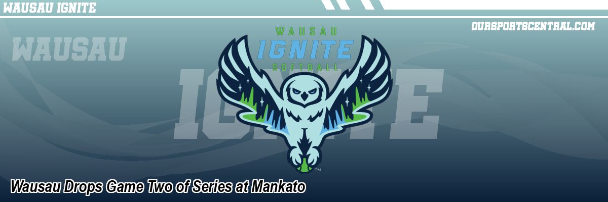 Wausau Drops Game Two of Series at Mankato