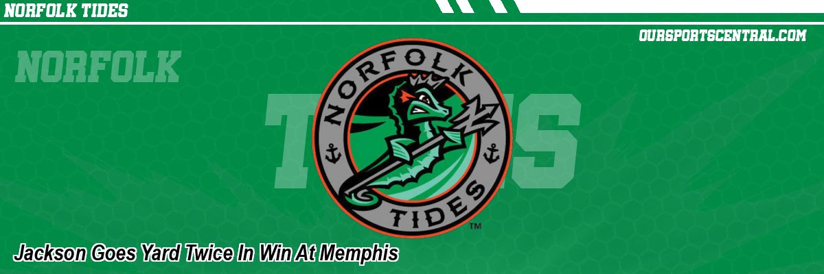 Jackson Goes Yard Twice In Win At Memphis