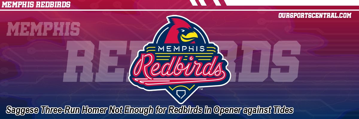 Saggese Three-Run Homer Not Enough for Redbirds in Opener against Tides