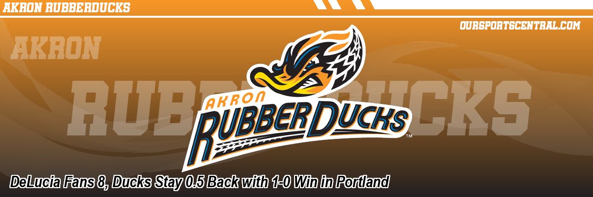 DeLucia Fans 8, Ducks Stay 0.5 Back with 1-0 Win in Portland