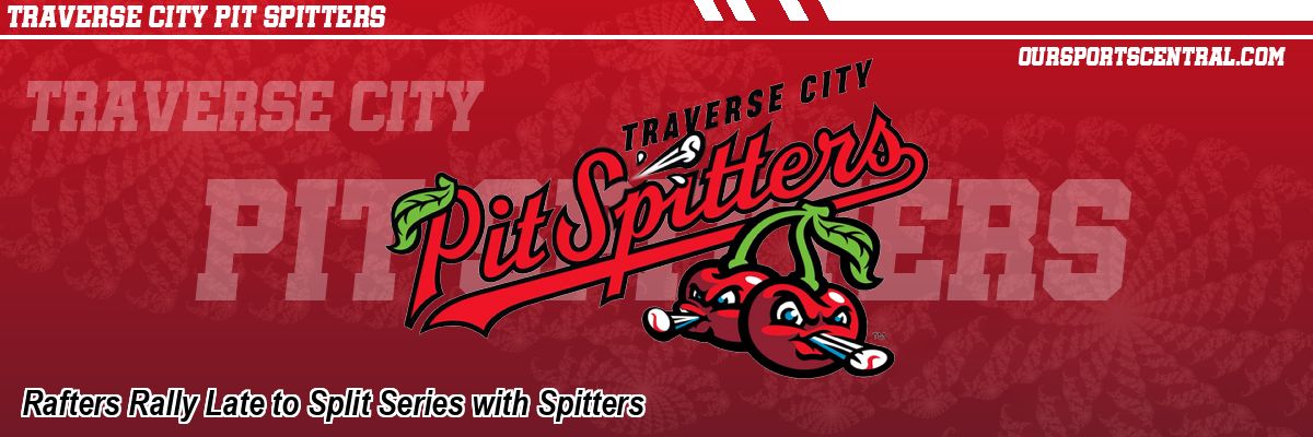 Rafters Rally Late to Split Series with Spitters
