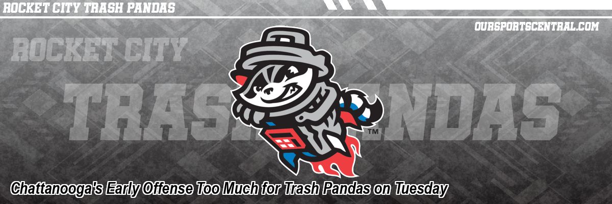 Chattanooga's Early Offense Too Much for Trash Pandas on Tuesday