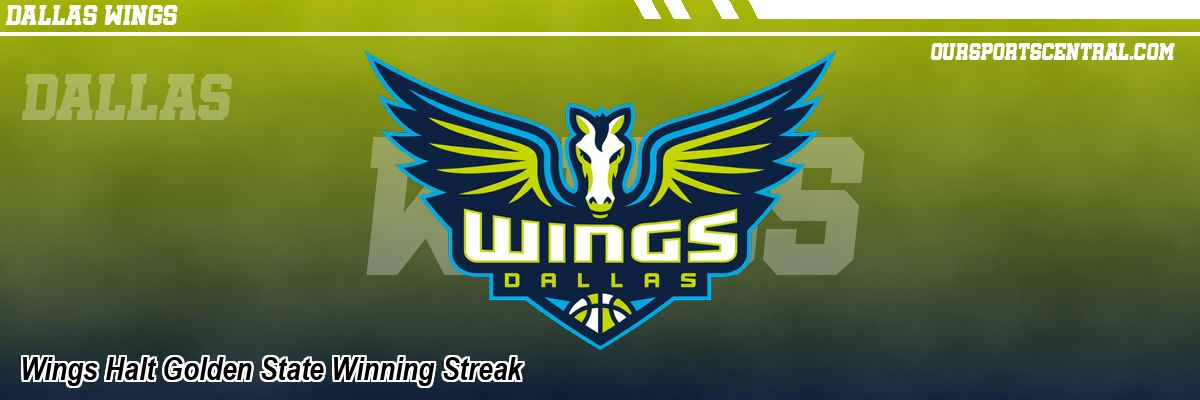 Wings Halt Golden State Winning Streak