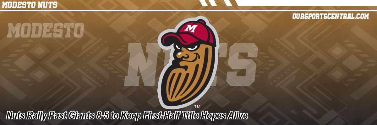 Nuts Rally Past Giants 8-5 to Keep First-Half Title Hopes Alive