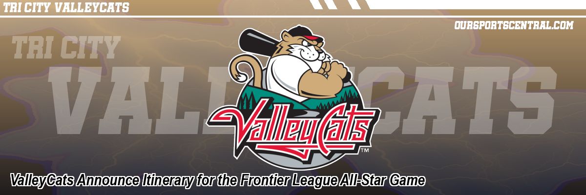 ValleyCats Announce Itinerary for the Frontier League All-Star Game