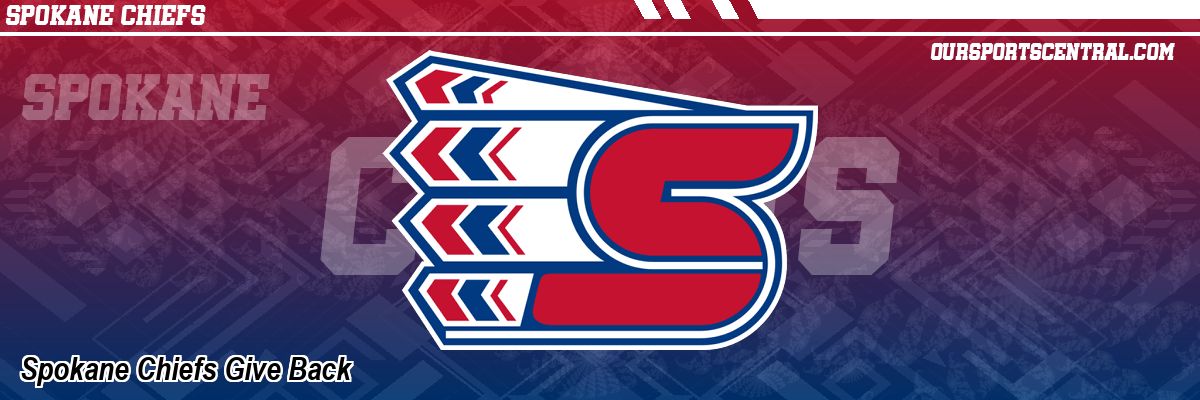 Spokane Chiefs Give Back