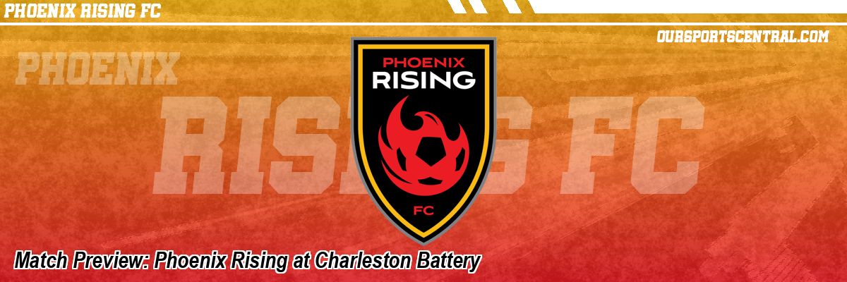 Match Preview: Phoenix Rising at Charleston Battery
