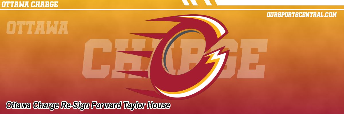 Ottawa Charge Re-Sign Forward Taylor House
