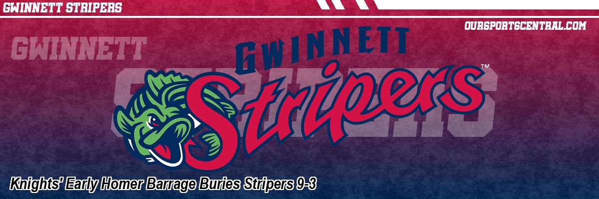 Knights' Early Homer Barrage Buries Stripers 9-3