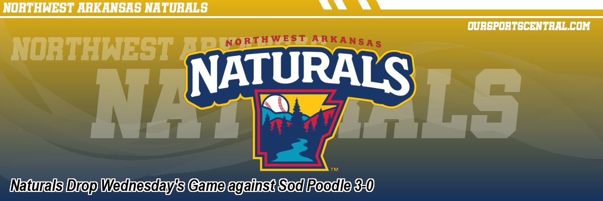 Naturals Drop Wednesday's Game against Sod Poodle 3-0
