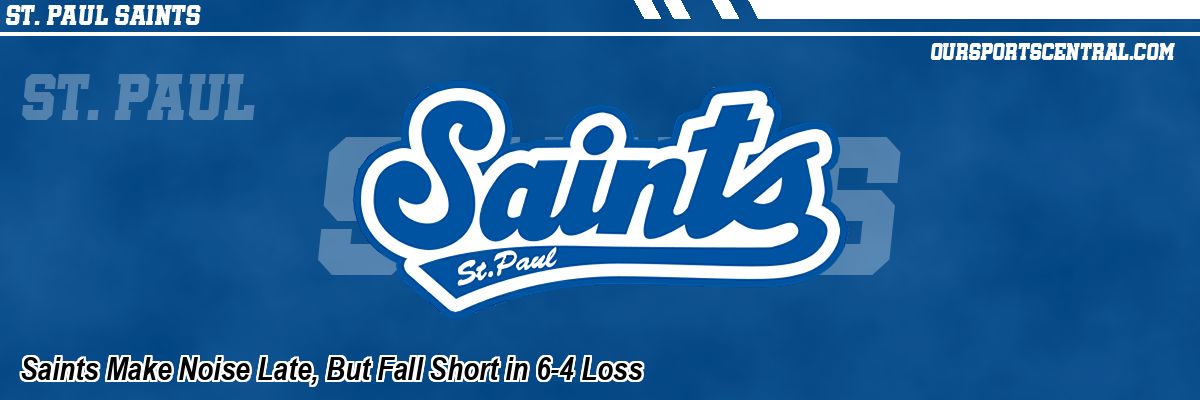 Saints Make Noise Late, But Fall Short in 6-4 Loss