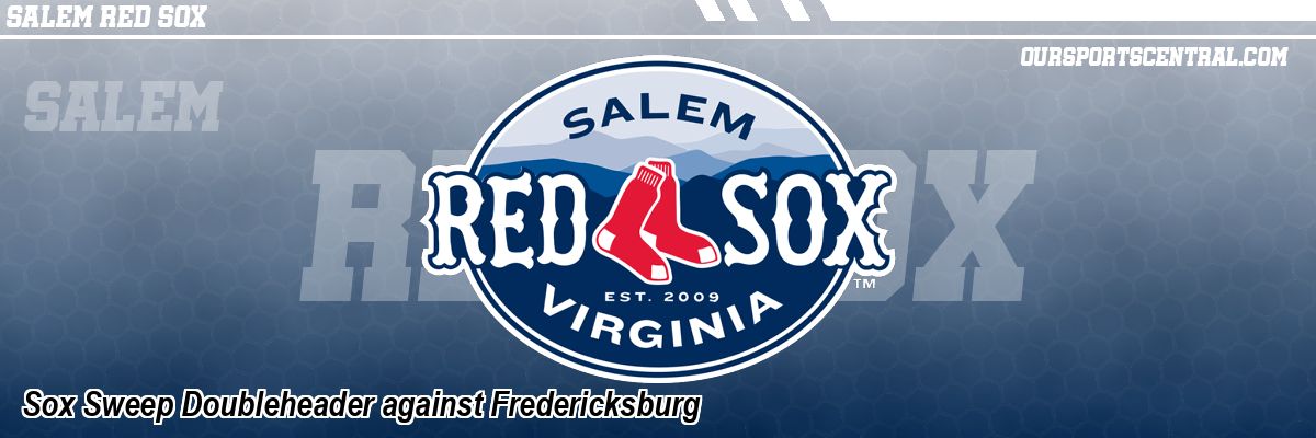 Sox Sweep Doubleheader against Fredericksburg
