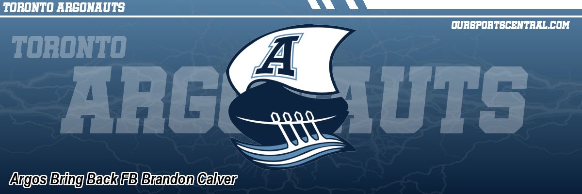 Argos Bring Back FB Brandon Calver