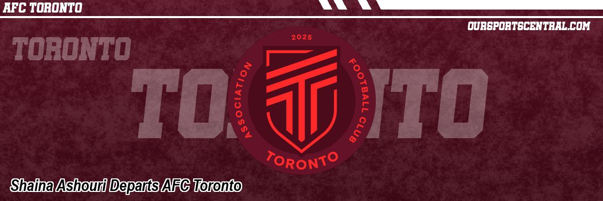 Shaina Ashouri Departs AFC Toronto