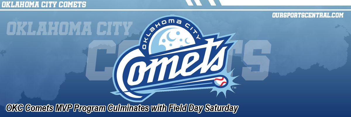 OKC Comets MVP Program Culminates with Field Day Saturday