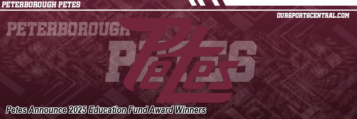 Petes Announce 2025 Education Fund Award Winners