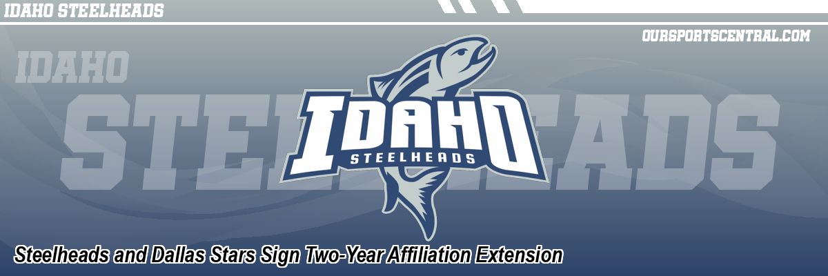 Steelheads and Dallas Stars Sign Two-Year Affiliation Extension