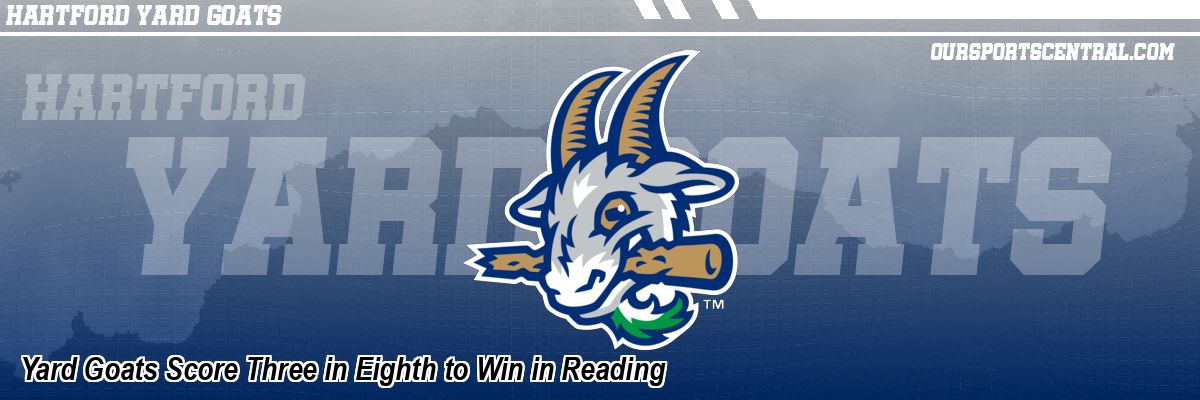 Yard Goats Score Three in Eighth to Win in Reading