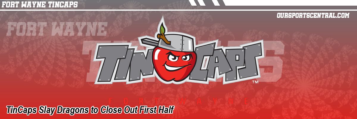 TinCaps Slay Dragons to Close Out First Half