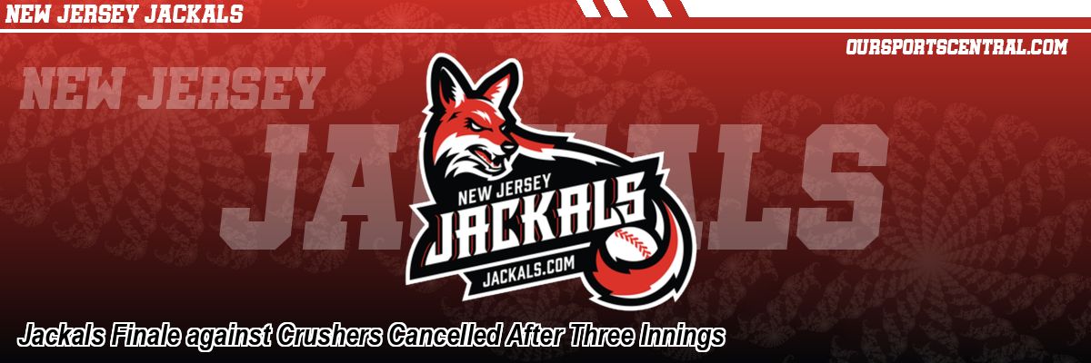 Jackals Finale against Crushers Cancelled After Three Innings