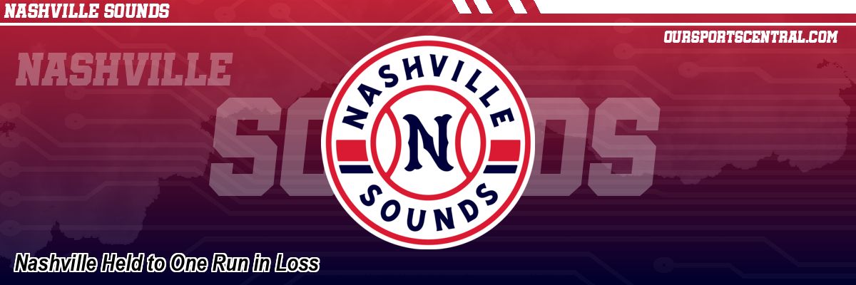Nashville Held to One Run in Loss