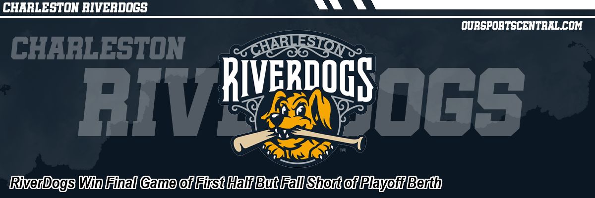 RiverDogs Win Final Game of First Half But Fall Short of Playoff Berth