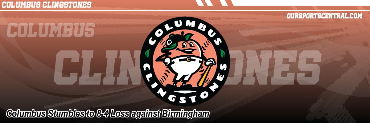 Columbus Stumbles to 8-4 Loss against Birmingham
