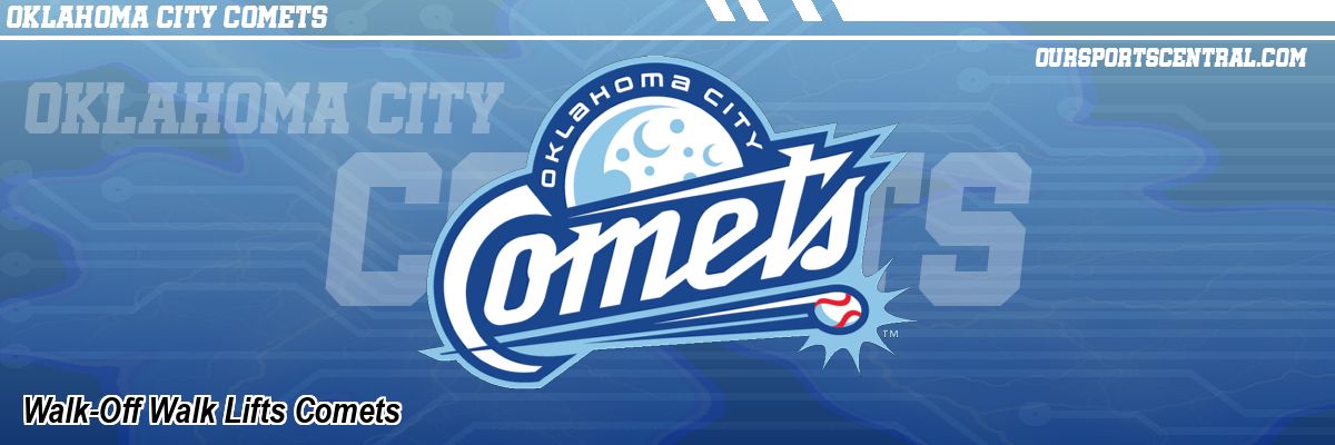 Walk-Off Walk Lifts Comets