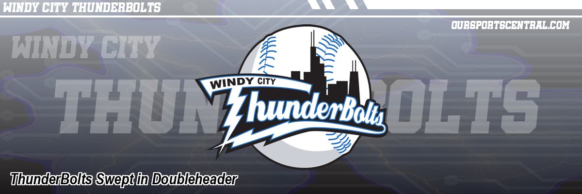 ThunderBolts Swept in Doubleheader