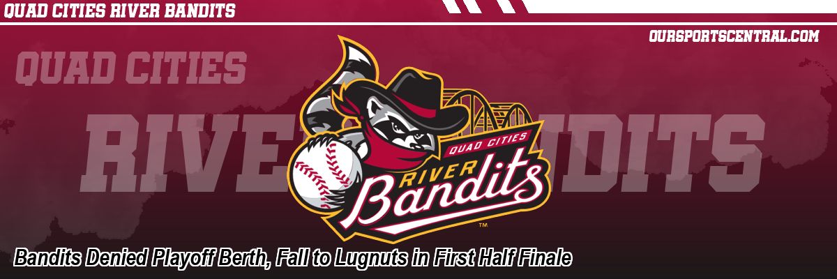Bandits Denied Playoff Berth, Fall to Lugnuts in First Half Finale