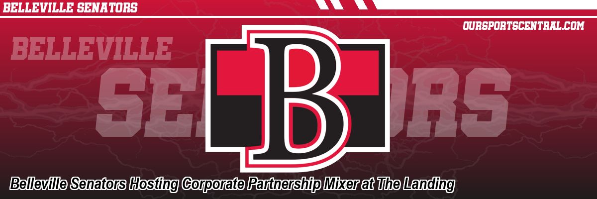 Belleville Senators Hosting Corporate Partnership Mixer at The Landing