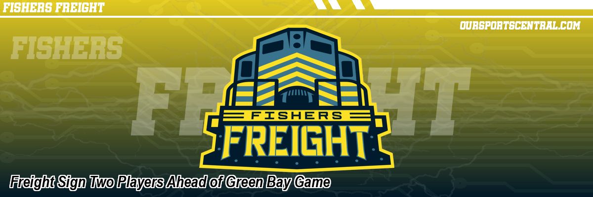 Freight Sign Two Players Ahead of Green Bay Game