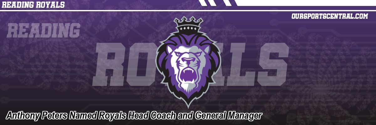 Anthony Peters Named Royals Head Coach and General Manager